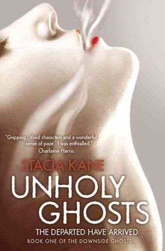 Unholy Ghosts Stacia Kane Read Online Free